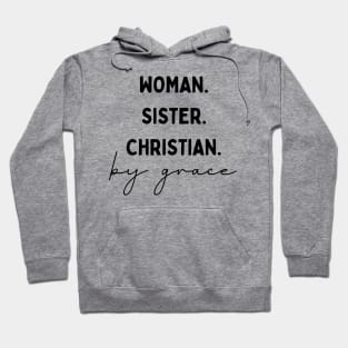 Woman Sister Christan By Grace Christian Hoodie